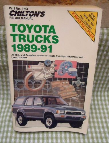 Chiltons 1989-91 toyota repair manual all models pick up 4runner landcruisers