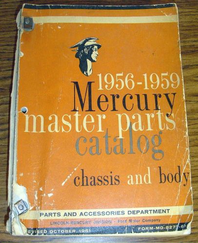 1956 - 1959 mercury chassis and body master parts catalog book