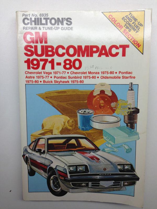 Chilton's repair & tune-up guide - gm subcompact 1971-80 part. no. 6935