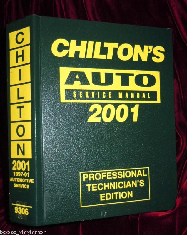 Chilton's 2001 auto service manual hc prof tech ed