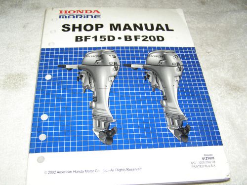 Honda marine shop manual bf15d bf20d &#034; use what the pro&#039;s use &#034;