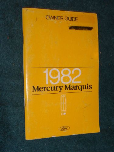 1982 mercury marquis owner&#039;s manual / owner&#039;s guide / good original!!!