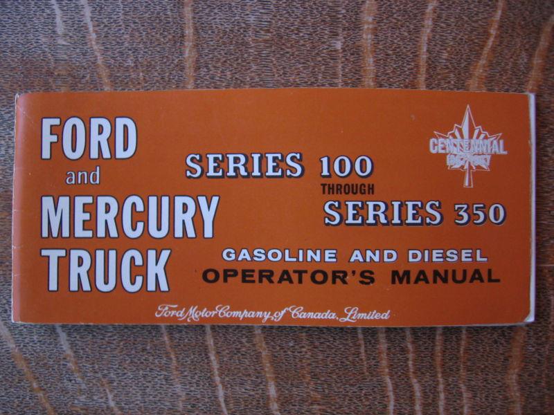 Ford mercury 1967 truck series 100 to 350 operator`s manual exc cond canada 