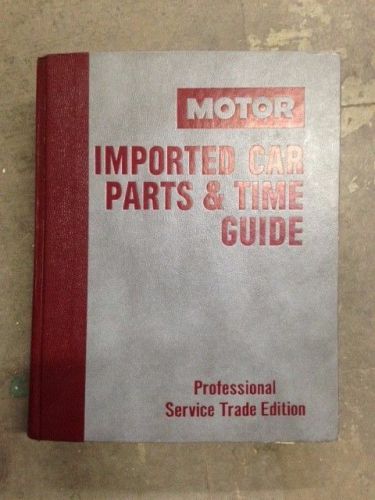 Motor imported car parts &amp; time guide 1980-1986 5th edition