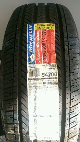 1 new  235/60r18 michelin pilot hxmxm4 11/32nds of tread.