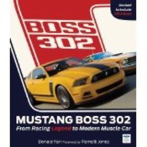 Mustang boss 302: from racing legend to modern muscle carers