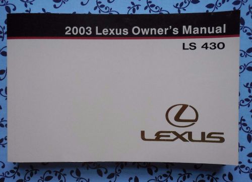 2003 lexus ls 430 oem owners manual book guide literature  4.3l v8