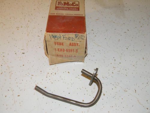 Nos ford rocker arm oiler tube (fits: 1954 ford) 1 eaq 6581 b
