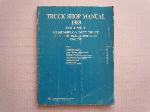 Ford truck shop manual 89 vol e medium/heavy duty f b c-600/8000 series engine