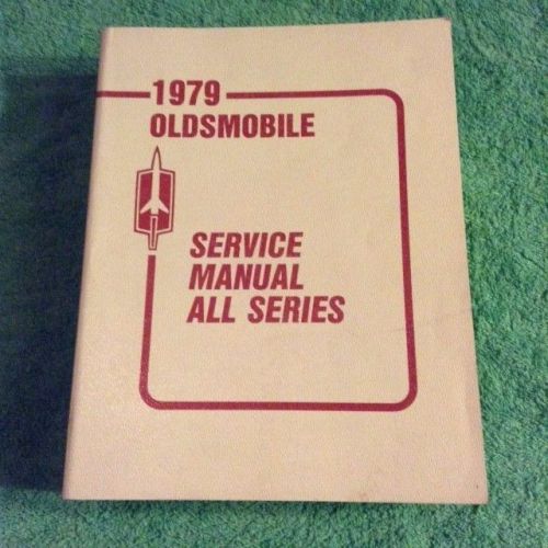 Oldsmobile service manual (1979)  all series