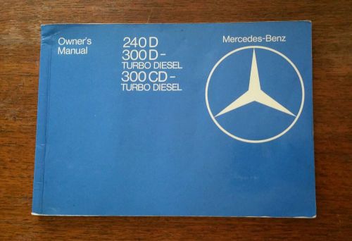 1982 mercedes 240d 300d 300cd turbo diesel 123d owners manual technical data