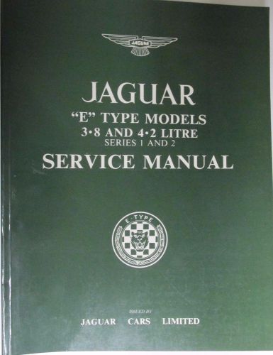 Jaguar &#034;e&#034; type models 3.8 and 4.2 liter series 1 and 2 service manual