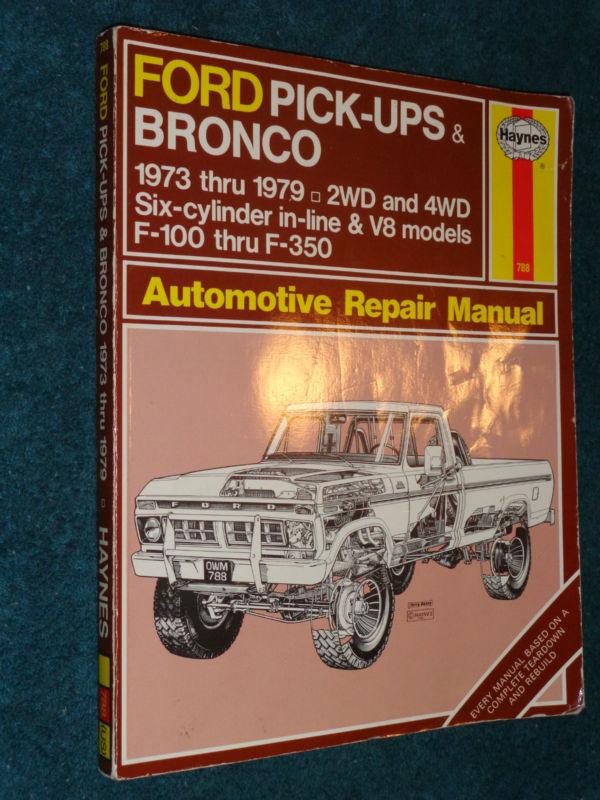 1973-1979 ford truck / bronco shop manual 74 75 77 78 haynes repair book