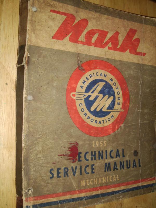 1955 nash mechanical shop manual / service book / orig!