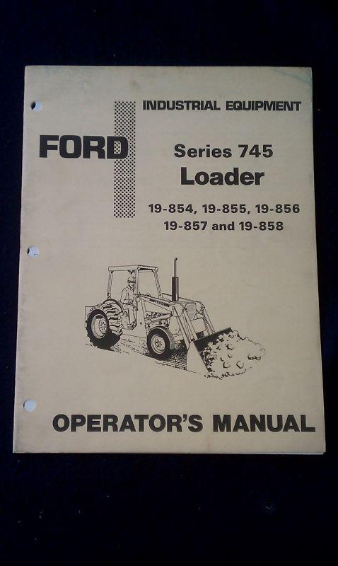  ford industrial equipment series 745 loader operator's manual seo-03726 10784