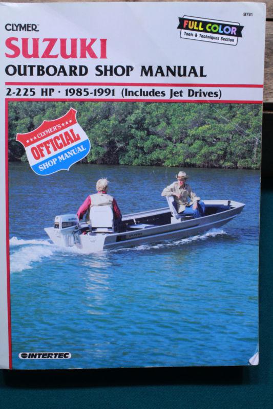 Suzuki outboard shop manual clymer 2-225 hp 1985-1991 jet drives full color 