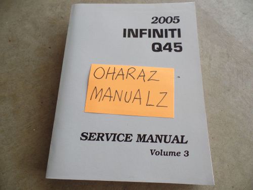 2005 infiniti q45 service manual volume 3 only! see pic for services included!