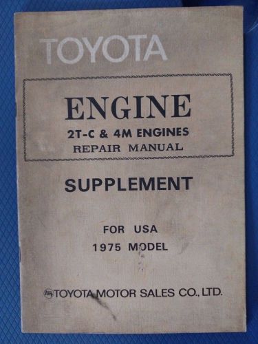 Toyota  - 2t-c &amp; 4m engines repair manual supplement for usa 1975 model  factory