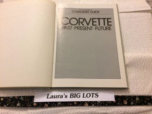 Corvette - past - present - future consumer guide hardcover book