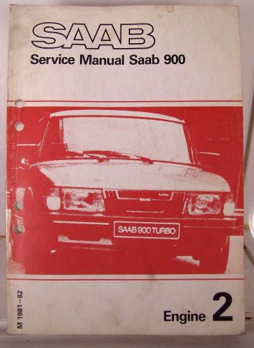 Classic saab 900 factory repair manual section 2; engine 1981 - 1982