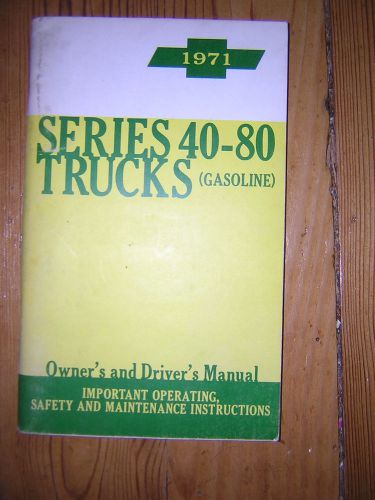 1971 chevrolet truck series 40 - 80 gasoline owners manual original