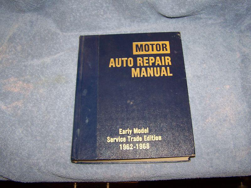 Motor auto repair manual early model service trade edition 1962 - 1968