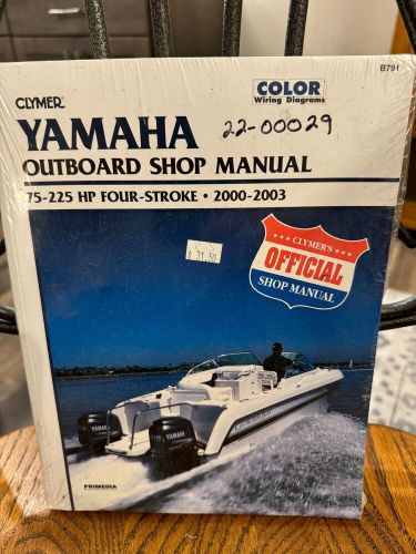 Clymer yamaha outboard shop manual 75-225hp four stroke 2000-2003 b791