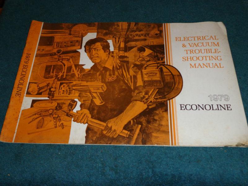 1979 ford econoline van wiring and vacuum diagram shop manual / original