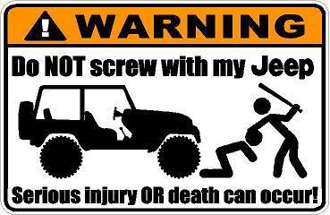 Warning: do not screw with my jeep sticker decal