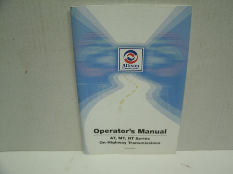 Allison transmission / operator's manual at/mt/ht series  2001