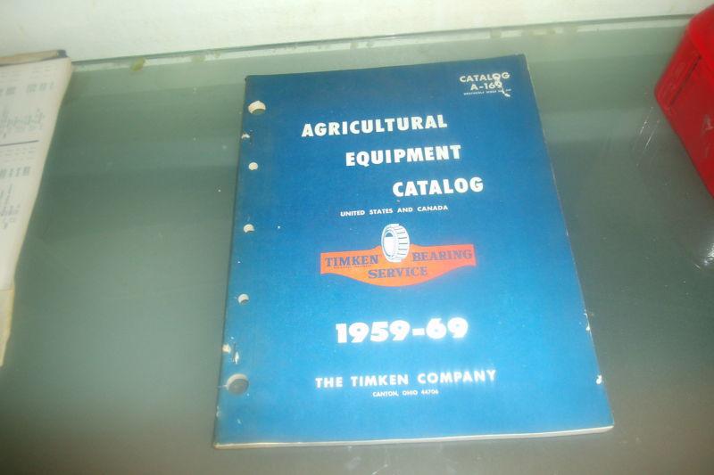 1959 - 1969 timken agricultural equipment parts catalog w applications part numb