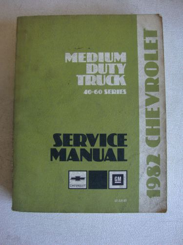 1982 chevrolet medium duty truck (40-60 series) factory service repair manual