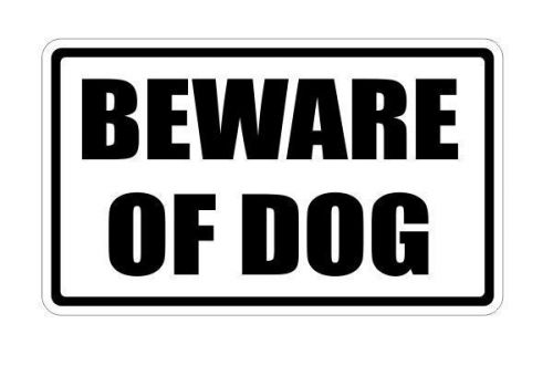 Beware of dog sign pet animal k9 warning danger decal bumper sticker car truck