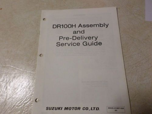 Suzuki dr100h  assembly and pre-delivery service guide june. 1986