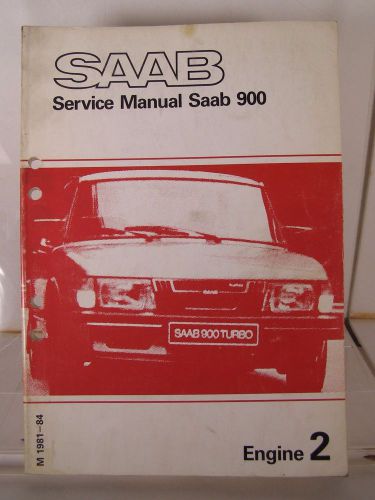 Classic saab 900 factory repair manual section 2; engine 1981 - 1984