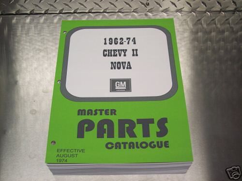 62-74 chevy ii nova master parts catalog - aug 1974 printing