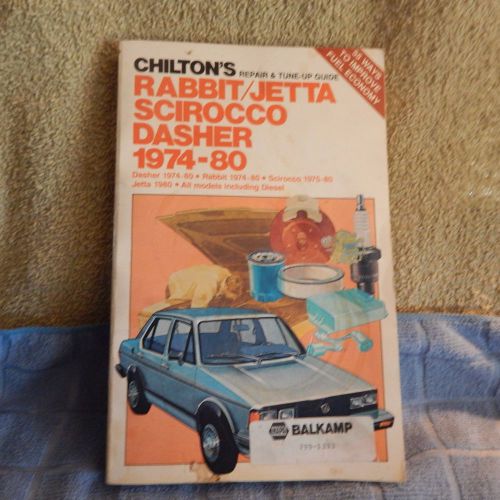 Chilton&#039;s repair &amp; tune-up guide rabbit/jetta scirocco dasher 1974-80