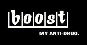 Boost my anti drug car window sticker decal jdm kdm free shipping civic honda vw