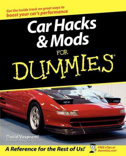 Car hacks &amp; mods for dummies book~eprom swaps~increasing hp~better braking~new!