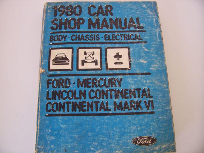 1980 ford lincoln mercury continental mark vi shop service manual body chassis