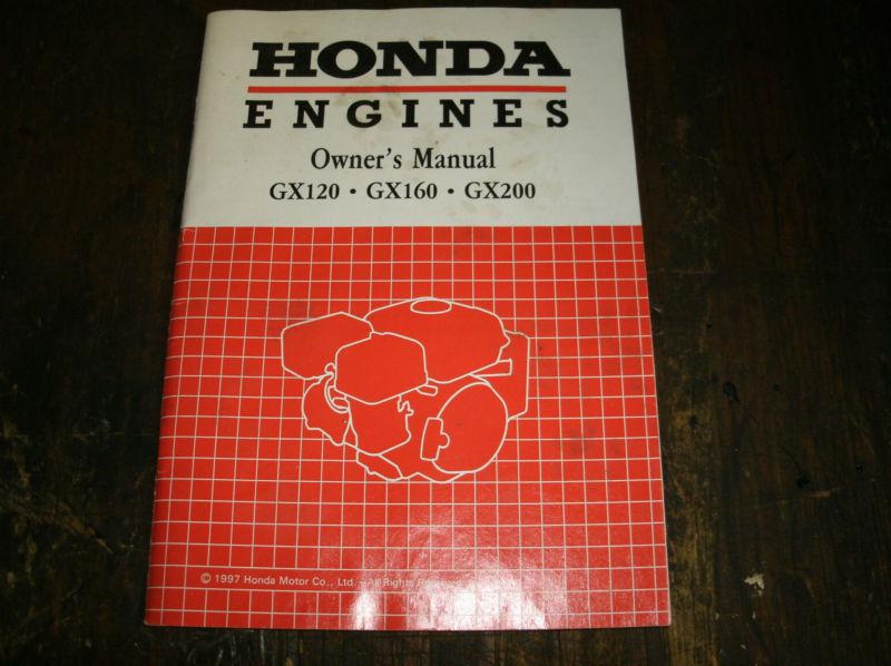 Honda engines owners manual, gx120, gx160, gx200. 1997