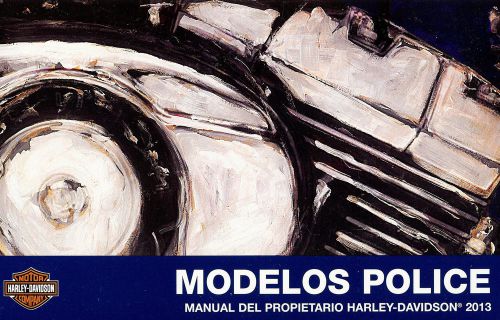 2013 harley-davidson modelos police manual del propietario -spanish text-flhtp