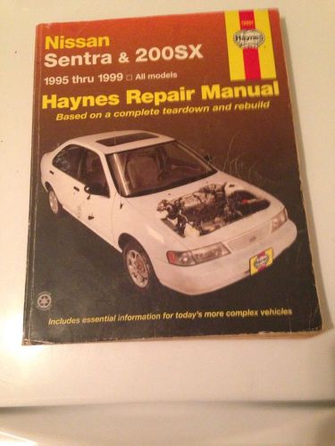 Haynes nissan sentra &amp; 200sx repair manual 1995-1999 #72051