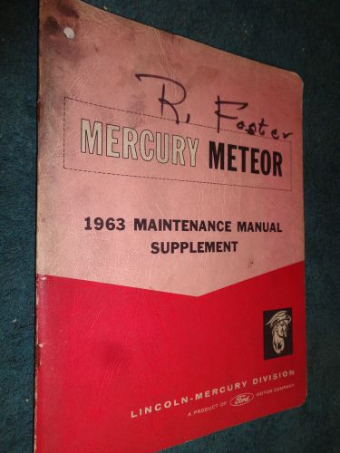 1963 mercury meteor / 1963 ford fairlane shop manual supplement / shop book supp