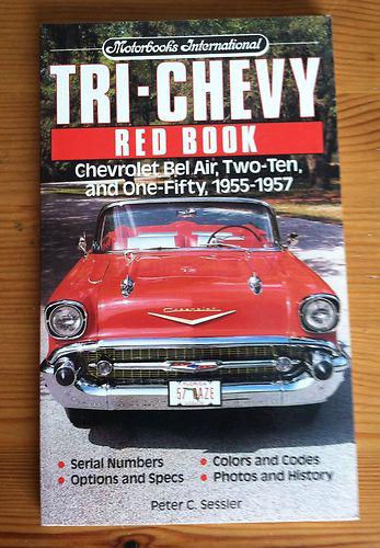 1955 1956 1957 tri chevy red book chevrolet guide serial numbers peter sessler