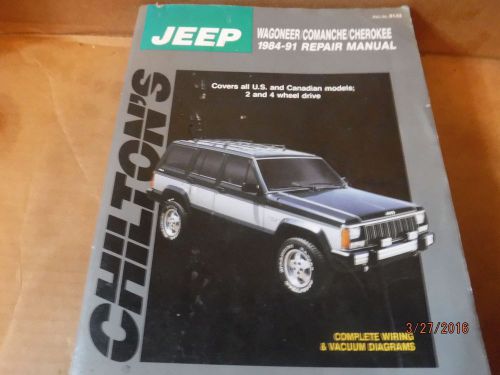 Chilton&#039;s jeep-wagoneer/cherokee/comanche 1984-91 service repair manual 8143