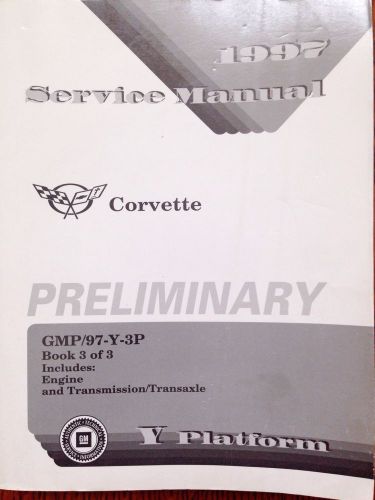 1997 corvette service manual preliminary book 3 of 3 gmp/97-y-3p