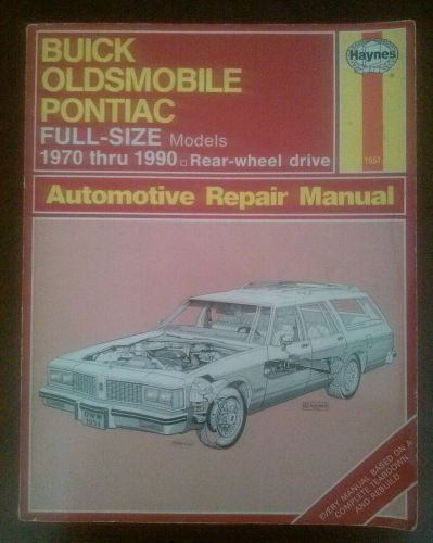 Haynes repair manual for buick oldsmobile pontiac full-size models 1970 - 1990