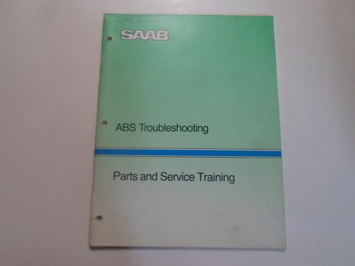 1980s 1990s saab abs troubleshooting parts &amp; service training manual minor stain