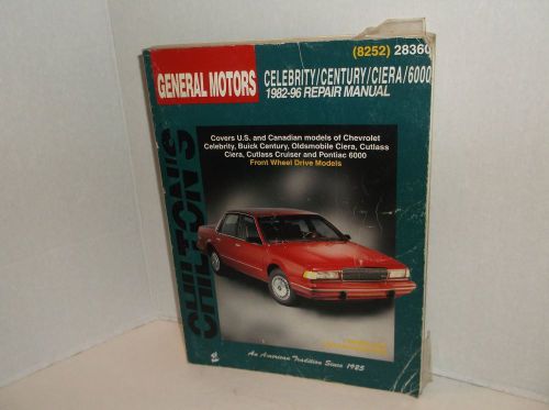 Chiltons auto repair manual (8252) general motors 1982-1996 celebrity century